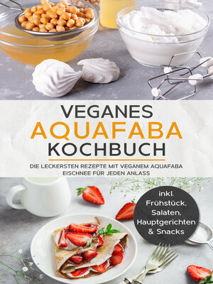 cover image of Veganes Aquafaba Kochbuch